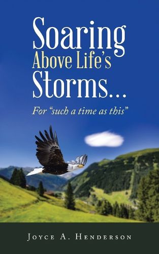 Cover image for Soaring Above Life's Storms...