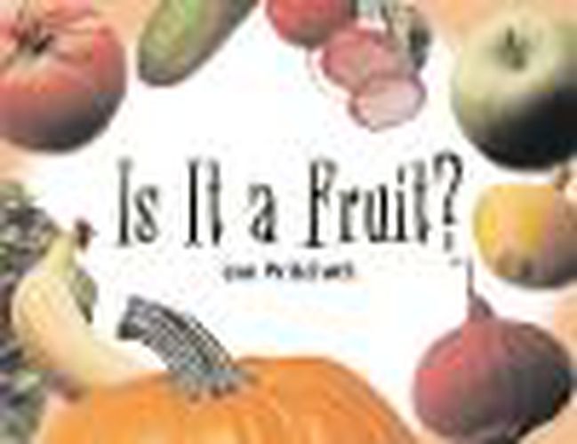 Cover image for Rigby Literacy Early Level 3: Is It a Fruit? (Reading Level 11/F&P Level G)