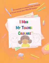 Cover image for I Miss My Teacher Colorable
