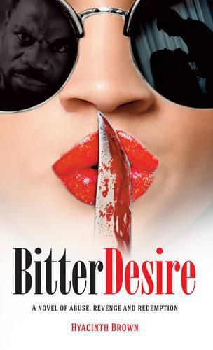 Cover image for Bitter Desire: A Novel of Abuse, Revenge and Redemption