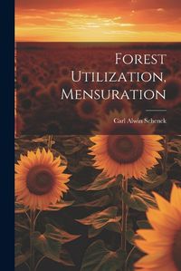 Cover image for Forest Utilization, Mensuration