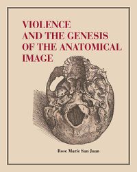 Cover image for Violence and the Genesis of the Anatomical Image