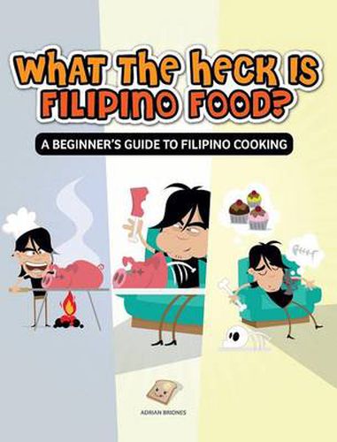 What The Heck Is Filipino Food? A Beginner's Guide to Filipino Cooking