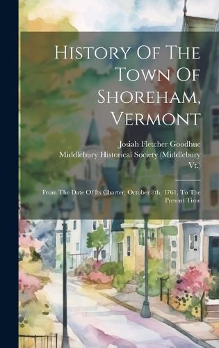Cover image for History Of The Town Of Shoreham, Vermont