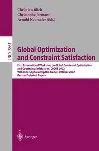 Cover image for Global Optimization and Constraint Satisfaction: First International Workshop Global Constraint Optimization and Constraint Satisfaction, COCOS 2002, Valbonne-Sophia Antipolis, France, October 2-4, 2002, Revised Selected Papers