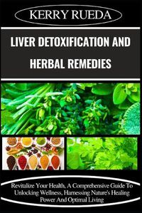 Cover image for Liver Detoxification and Herbal Remedies