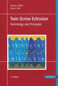 Cover image for Twin Screw Extrusion 2e: Technology and Principles