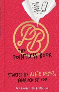 Cover image for The Pointless Book: Started by Alfie Deyes, Finished by You