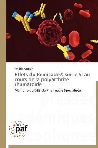 Cover image for Effets Du Remicade(r) Sur Le Si Au Cours de la Polyarthrite Rhumatoide