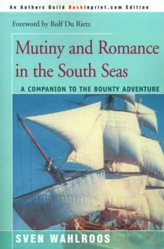 Cover image for Mutiny and Romance in the South Seas: A Companion to the Bounty Adventure