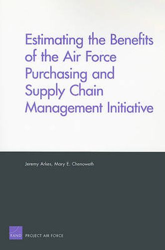 Cover image for Estimating the Benefits of the Air Force Purchasing and Supply Chain Management Initiative