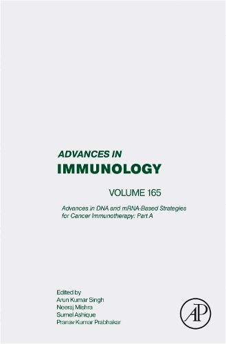 Cover image for Advances in DNA and mRNA-Based Strategies for Cancer Immunotherapy: Part A: Volume 165