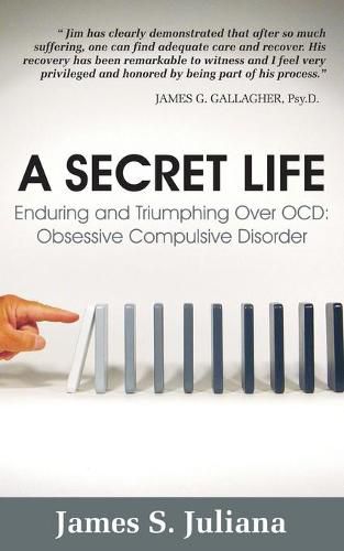 Cover image for A Secret Life: Enduring and Triumphing Over OCD: Obsessive Compulsive Disorder