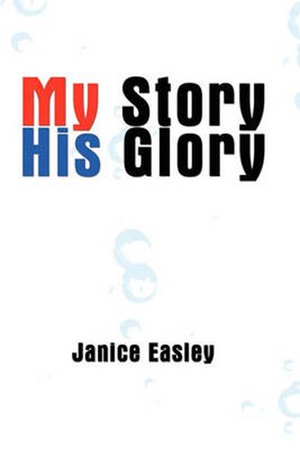 Cover image for My Story His Glory