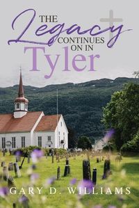 Cover image for The Legacy Continues on in Tyler