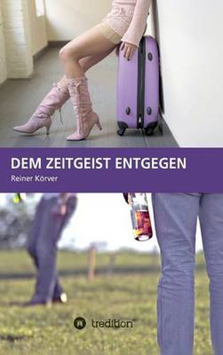 Cover image for Dem Zeitgeist Entgegen