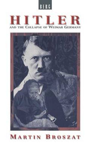 Cover image for Hitler and the Collapse of Weimar Germany