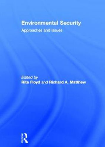 Environmental Security: Approaches and Issues