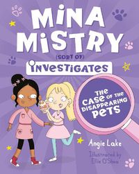 Cover image for Mina Mistry Investigates: The Case of the Disappearing Pets