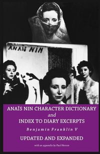 Cover image for Anais Nin Character Dictionary and Index to Diary Excerpts