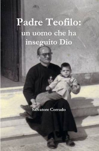 Cover image for Padre Teofilo: Un Uomo Che Ha Inseguito Dio