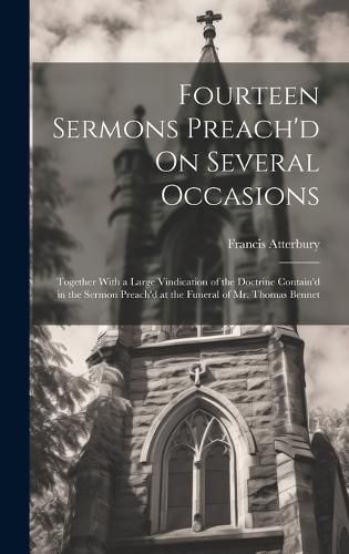 Cover image for Fourteen Sermons Preach'd On Several Occasions