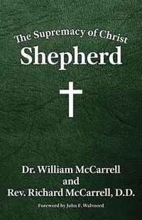 Cover image for The Supremacy of Christ: Shepherd