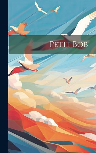 Cover image for Petit Bob