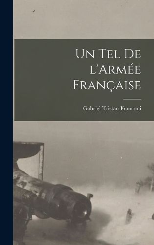 Cover image for Un Tel de l'Armee francaise