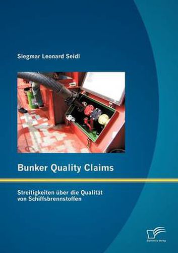Cover image for Bunker Quality Claims: Streitigkeiten uber die Qualitat von Schiffsbrennstoffen