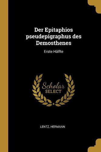 Cover image for Der Epitaphios pseudepigraphus des Demosthenes