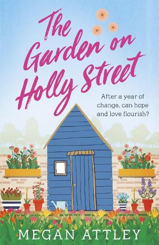 Cover image for The Garden on Holly Street: After a year of change, can hope and love flourish?