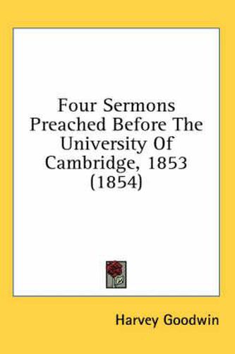 Cover image for Four Sermons Preached Before the University of Cambridge, 1853 (1854)