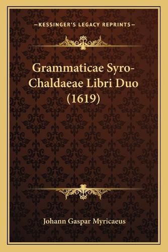 Cover image for Grammaticae Syro-Chaldaeae Libri Duo (1619)