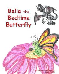 Cover image for Bella the Bedtime Butterfly
