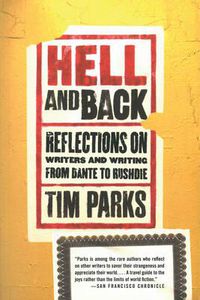 Cover image for Hell and Back: Reflections on Writers and Writing from Dante to Rushdie