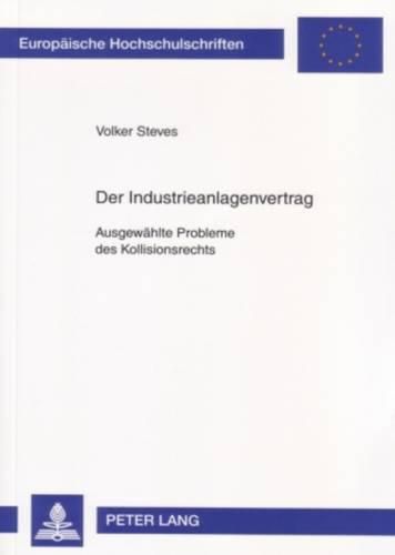 Cover image for Der Industrieanlagenvertrag: Ausgewaehlte Probleme Des Kollisionsrechts