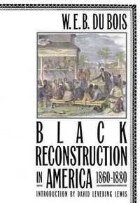 Cover image for Black Reconstruction in America 1860-1880