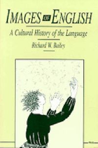 Cover image for Images of English: A Cultural History of the Language