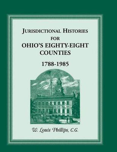 Cover image for Jurisdictional Histories of Ohio's 88 Counties 1788-1985