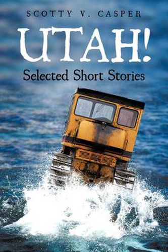 Cover image for Utah! Selected Short Stories