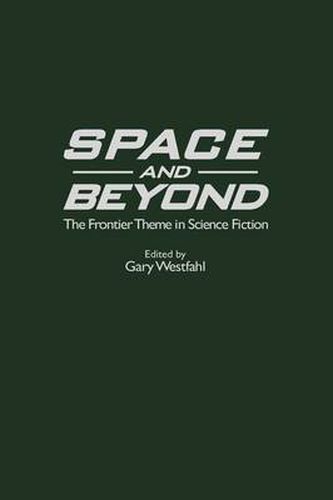 Space and Beyond: The Frontier Theme in Science Fiction