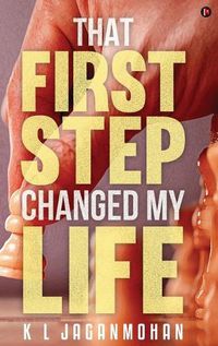 Cover image for That First Step Changed My Life