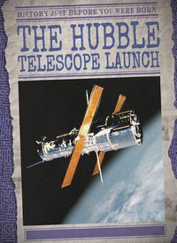 Cover image for The Hubble Telescope Launch