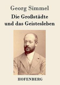 Cover image for Die Grossstadte und das Geistesleben