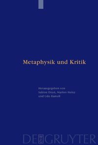 Cover image for Metaphysik und Kritik: Festschrift fur Manfred Baum zum 65. Geburtstag