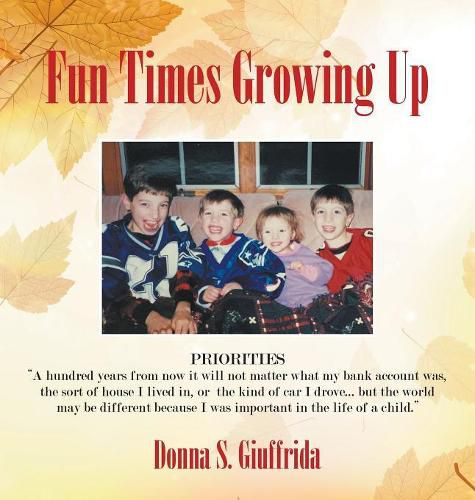 Cover image for Fun Times Growing Up: True Stories of Lessons Learned With Family and Friends