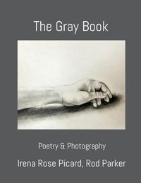 Cover image for The Gray Book: Poetry & Photography