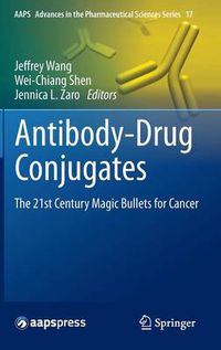 Cover image for Antibody-Drug Conjugates: The 21st Century Magic Bullets for Cancer