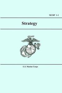 Cover image for U.S. Marine Corps Strategy (McDp 1-1)